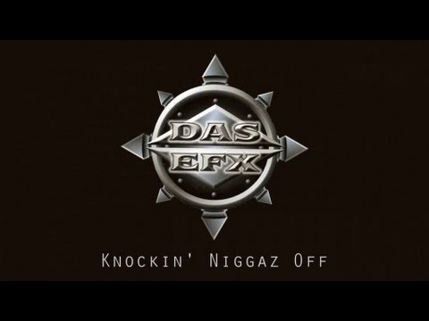 Das EFX - Knockin' Niggaz Off