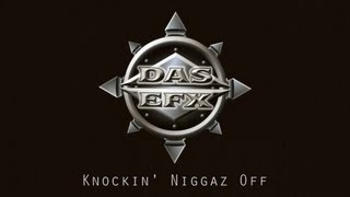 Das EFX - Knockin&#39; Niggaz Off