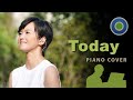 【Today】Piano Cover (Gigi Leung)