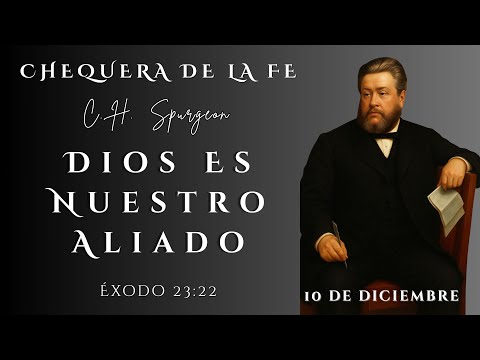 Chequera del Banco de la Fe. Charles Spurgeon. Éxodo 23:22.  (10 de Diciembre)