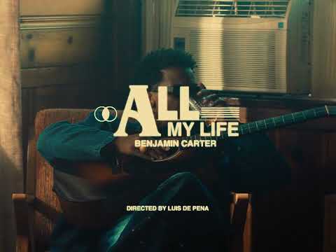 All My Life (Official Music Video) - Benjamin Carter
