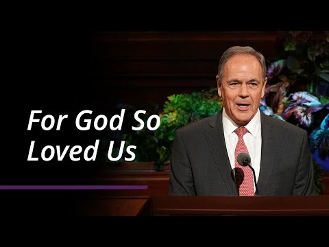 For God So Loved Us | Michael T. Ringwood | April 2022 General Conference