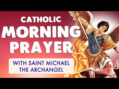 🙏 CATHOLIC MORNING PRAYER 🙏 SAINT MICHAEL Protect my DAY