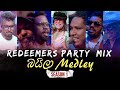 Redeemers Party MiX Baila බයිලා Medley Season 01 4K