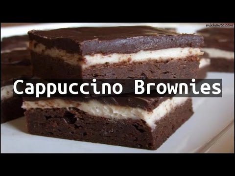 Recipe Cappuccino Brownies