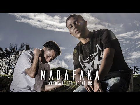 Madafaka - Weedkane ft Lobar Mc / Video Oficial