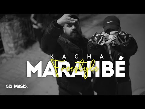 Kacha - Marahbé (Freestyle)