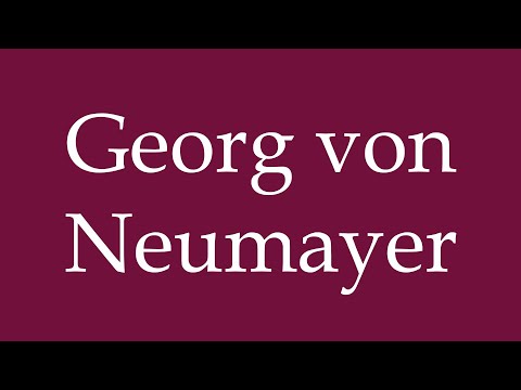 How to Pronounce ''Georg von Neumayer'' Correctly in German