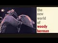 Woody Herman - That's Where It Is!