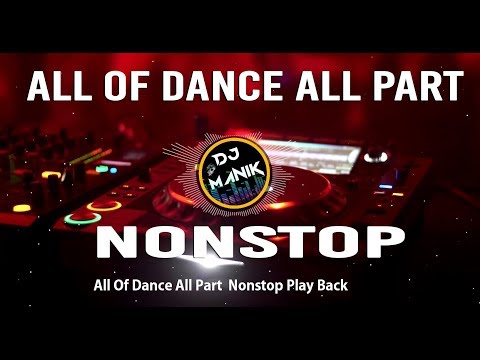 All Of Dance All Part Nonstop Play Back | All Mp3=DJManik.in | Subscribe Now
