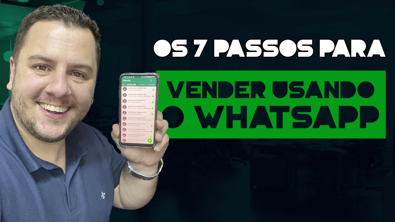 Os 7 Passos Para Vender Usando O Whats