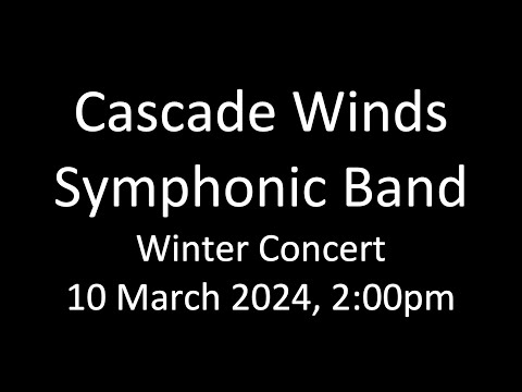 Cascade Winds Winter Concert, 10 March 2024