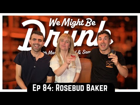 Ep 84: Rosebud Baker & Rosewater Martini