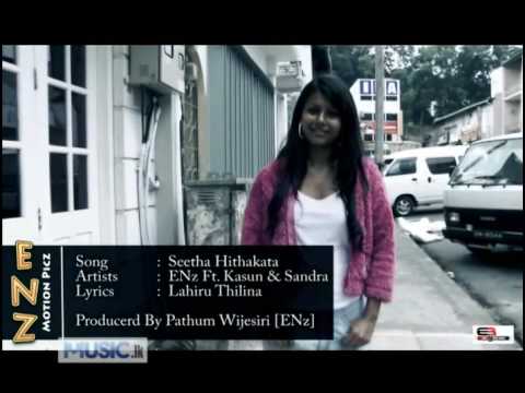 Seetha Hithakata - ENz Ft Kasun n Sandra From Music.lk