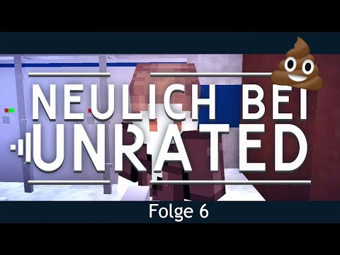Neulich bei Unrated - Raue Töne [Folge 6]