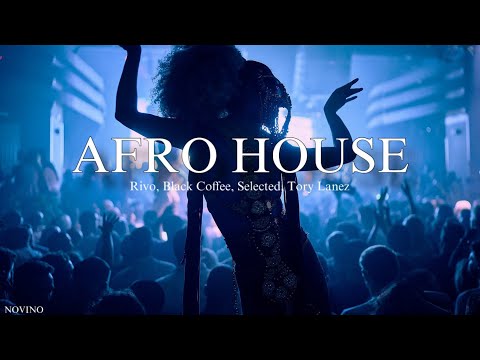 Afro House Mix 2024 / Rivo, Black Coffee, Selected, Novino