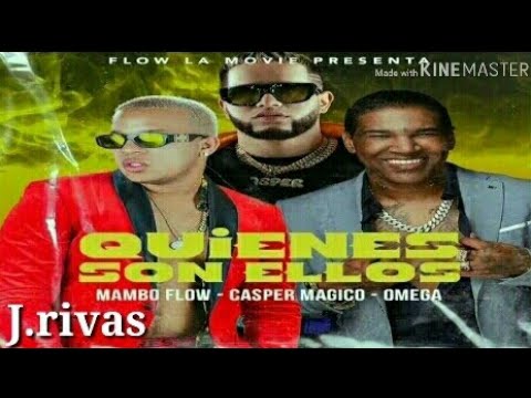 QUIENES SON ELLOS ❌ CASPER MAGICO ❌ MAMBO FLOW ❌ OMEGA ❌ (AUDIO OFICIAL)