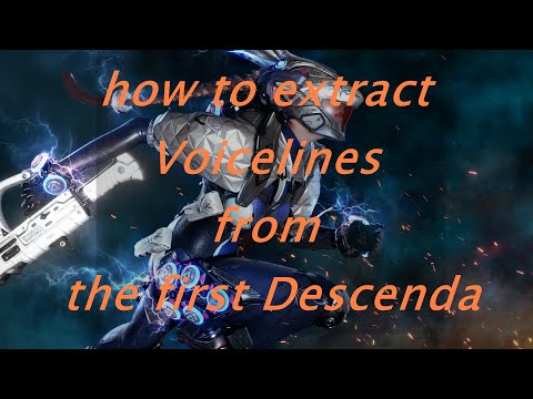 How to extract Voicelines from the First Descendant