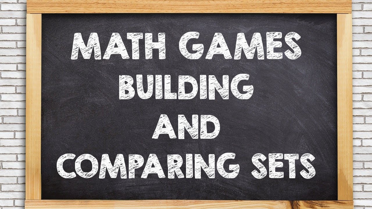 Math Games - Building and Comparing Sets
