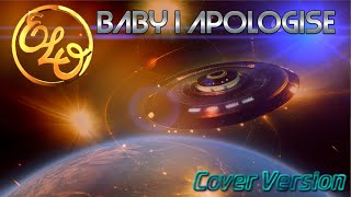 Baby I Apologise - Rare ELO / Jeff Lynne Cover Version