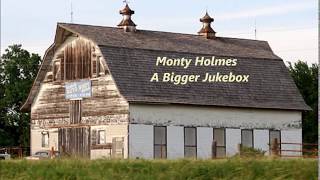 Monty Holmes -A Bigger Jukebox