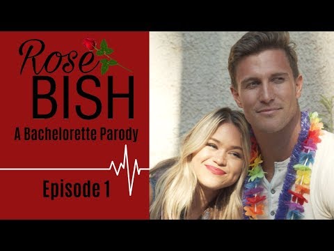 ROSE BISH: A Bachelorette Parody, Episode 1