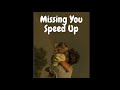Billi Royce Missing You Speed Up
