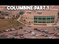 Columbine Part 1