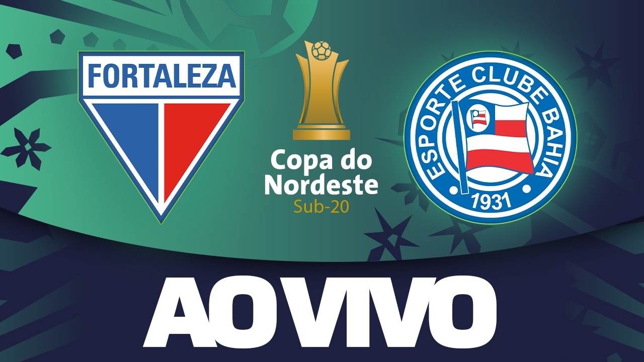 AO VIVO COM IMAGENS: FORTALEZA x BAHIA | COPA DO NORDESTE SUB-20