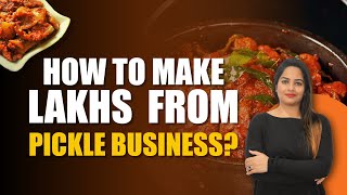 Sell Pickles and Earn in Lakhs | Pickle Business Plan | Sana Ram