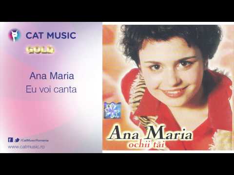 Ana Maria - Eu voi canta