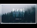 Pining Away (Ft. Kamban)