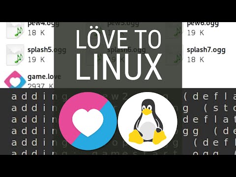 Love2D Linux Game Distribution (2016) | LÖVE TUTORIAL