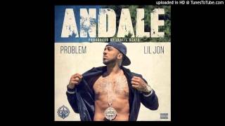 Problem-Feat  Lil Jon - Andale Prod.  By Jahlil Beats