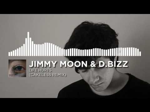 Jimmy Moon & D.Bizz - Life Hurts (Cakeless Remix)