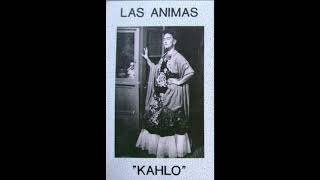 Las Ánimas - "Kahlo".