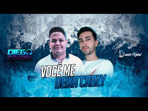 Jr. Kabal Feat. Dj Diego Evolution - Você Me Deixa Crazy (Exclusiva) 2020
