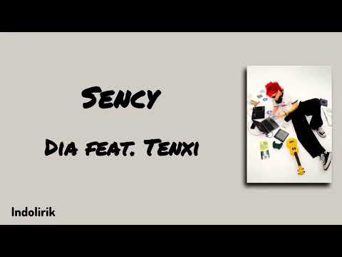 Sency - Dia feat. Tenxi | Lirik Lagu