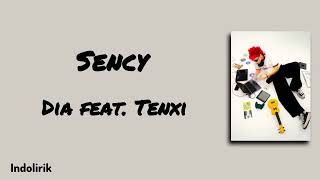 Download lagu Sency - Dia feat. Tenxi | Lirik Lagu mp3