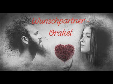 Wunschpartnerorakel vom 11.05. 2020 - 24.05. 2020