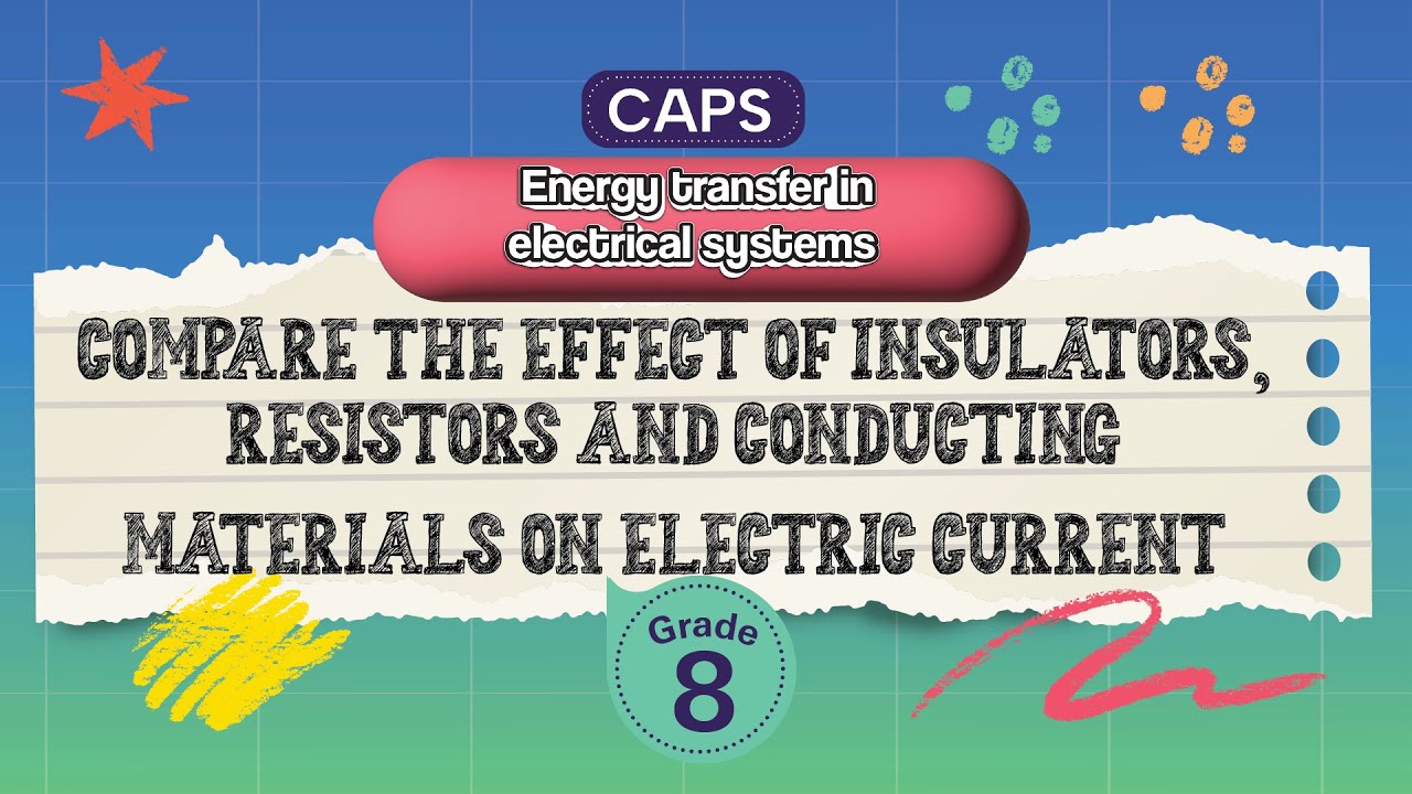 [GRADE 8] Compare the effect of insulators, resistors and conducting materials on electric current