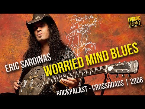 Eric Sardinas - Worried Mind Blues (Rockpalast Crossroads 2008)   FullHD   R Show Resize1080p