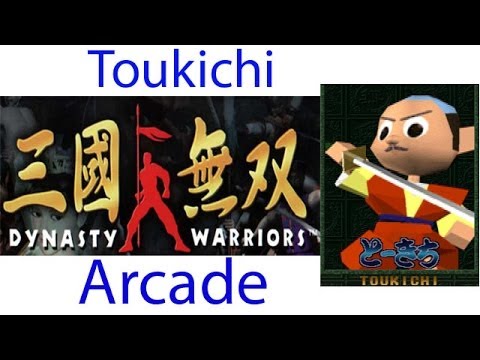 Dynasty Warriors / Sangoku Musou Arcade - Toukichi