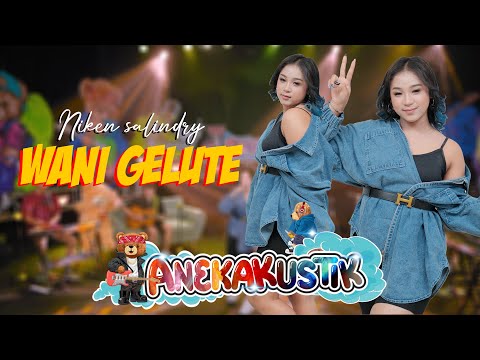 Niken Salindry ft ANEKA KUSTIK - Wani Gelute (Official Music Video ANEKA SAFARI)