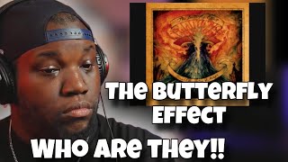 First Time hearing The Butterfly Effect - Worlds on Fire | Reaction