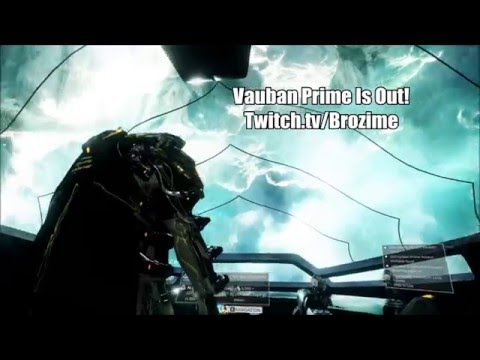 Vauban Prime is Out!  Time to stream!