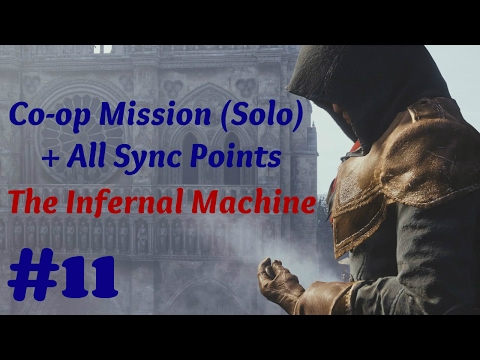 "Assassin’s Creed: Unity" Solo Walkthrough, Co-op Mission #11: The Infernal Machine + Sync Points
