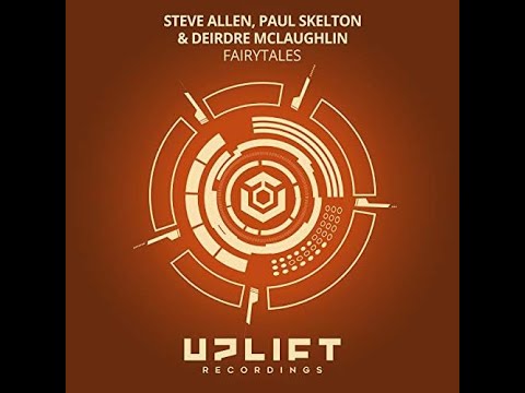 Steve Allen, Paul Skelton & Deirdre McLaughlin - Fairytales (Extended Mix)[Uplift Recordings]