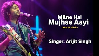 Milne hai mujhse aayi (LYRICS) | ARIJIT SINGH | JEET G, IRSHAAD | ADITYA R, SHRADDHA K | AASHIQUI 2