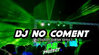 Download lagu DJ NO COMENT KU BUKAN DOKTER CINTA YANG LAGI VIRAL... mp3